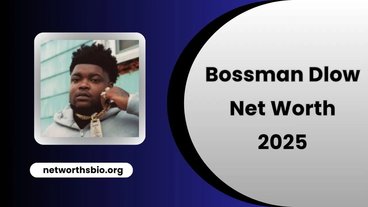 Bossman Dlow Net Worth 2025, height, songs, Age, tickets