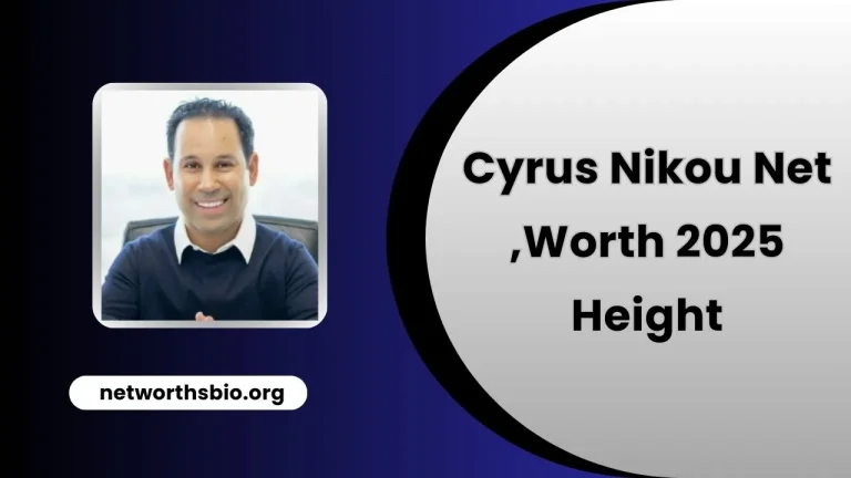 Cyrus Nikou Net Worth 2025, Height, Age, wife, house, kids